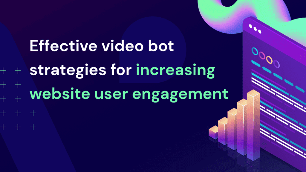 videobot strategies for website engagement