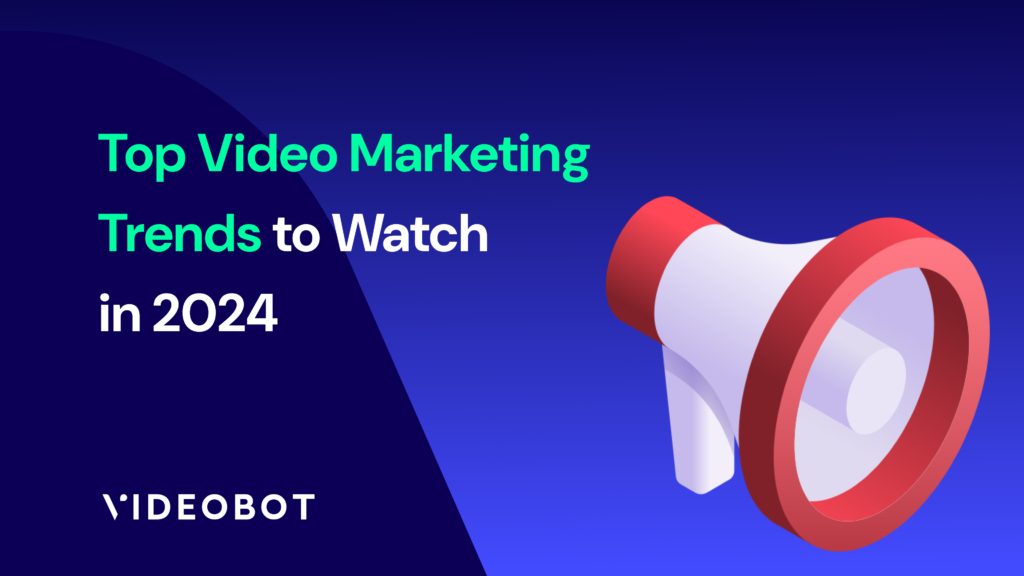 top video marketing trends 2024