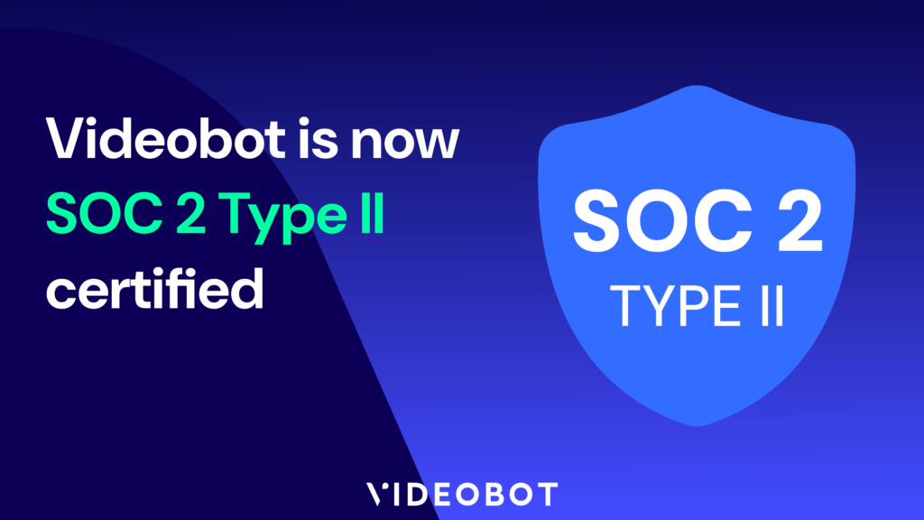 Videobot SOC2 Type II Certification