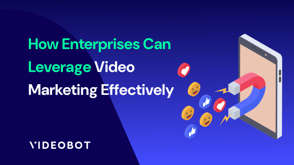 effective enterprise video marketing